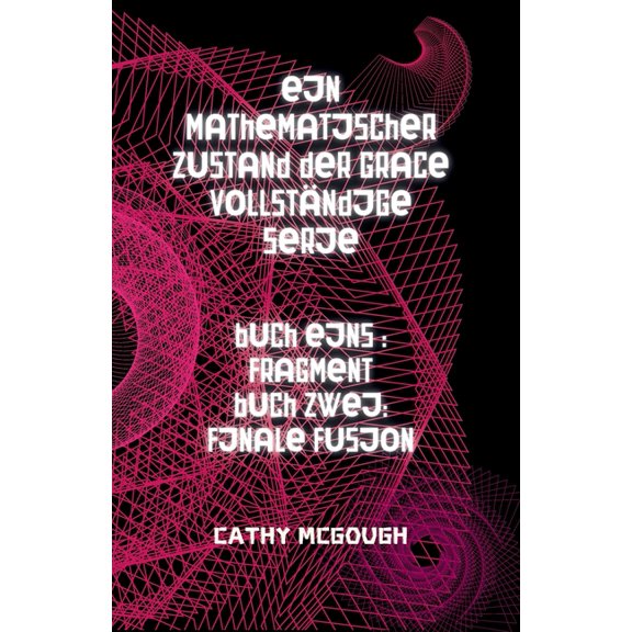 Ein Mathematischer Zustand Der Grace Ein Mathematischer Zustand Der Grace Bch 1 Und 2 German Edition: Fragment; Finale Fusion, Book 1, (Paperback)