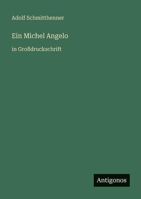 Ein Michel Angelo: in GroÃdruckschrift, (Paperback)