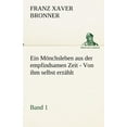 thumbnail image 1 of Ein Monchsleben Aus Der Empfindsamen Zeit - Band 1, 1 of 1