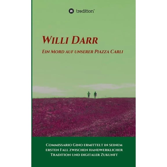 Ein Mord auf unserer Piazza Carli German Edition Paperback 3746938694 9783746938691 Willi Darr