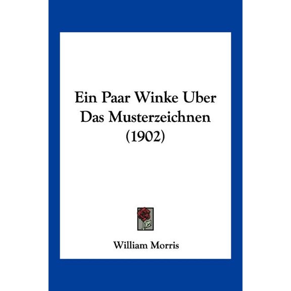 Ein Paar Winke Uber Das Musterzeichnen (1902) (Paperback)