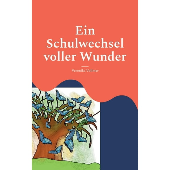 Ein Schulwechsel voller Wunder, (Paperback)