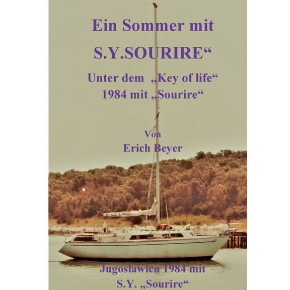 Ein Sommer mit Sourire: Unter dem Key of life mit Sourire 1984, (Paperback)