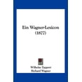 thumbnail image 1 of Ein Wagner-Lexicon (1877) (Paperback), 1 of 1