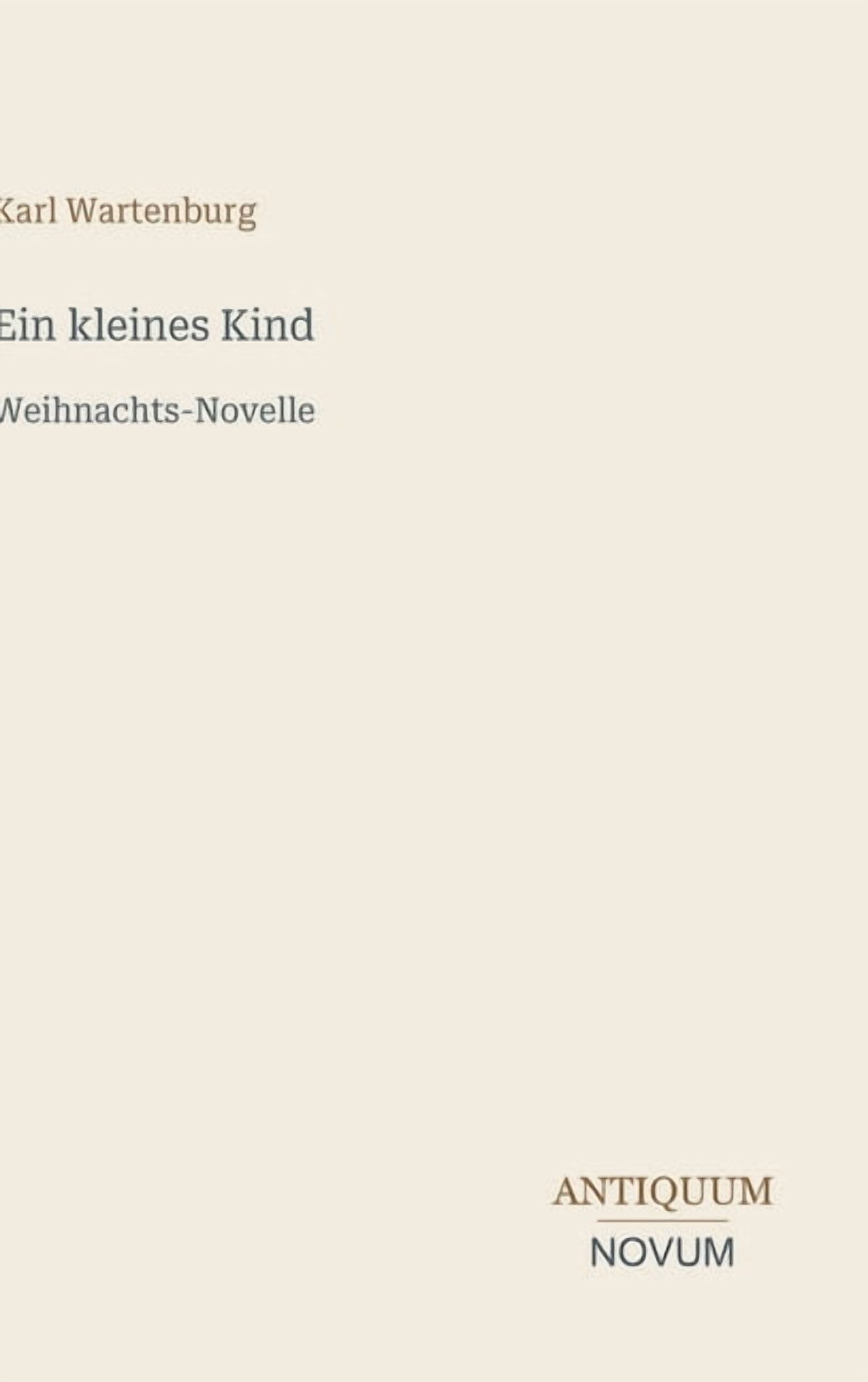 Ein kleines Kind: Weihnachts-Novelle, (Hardcover)