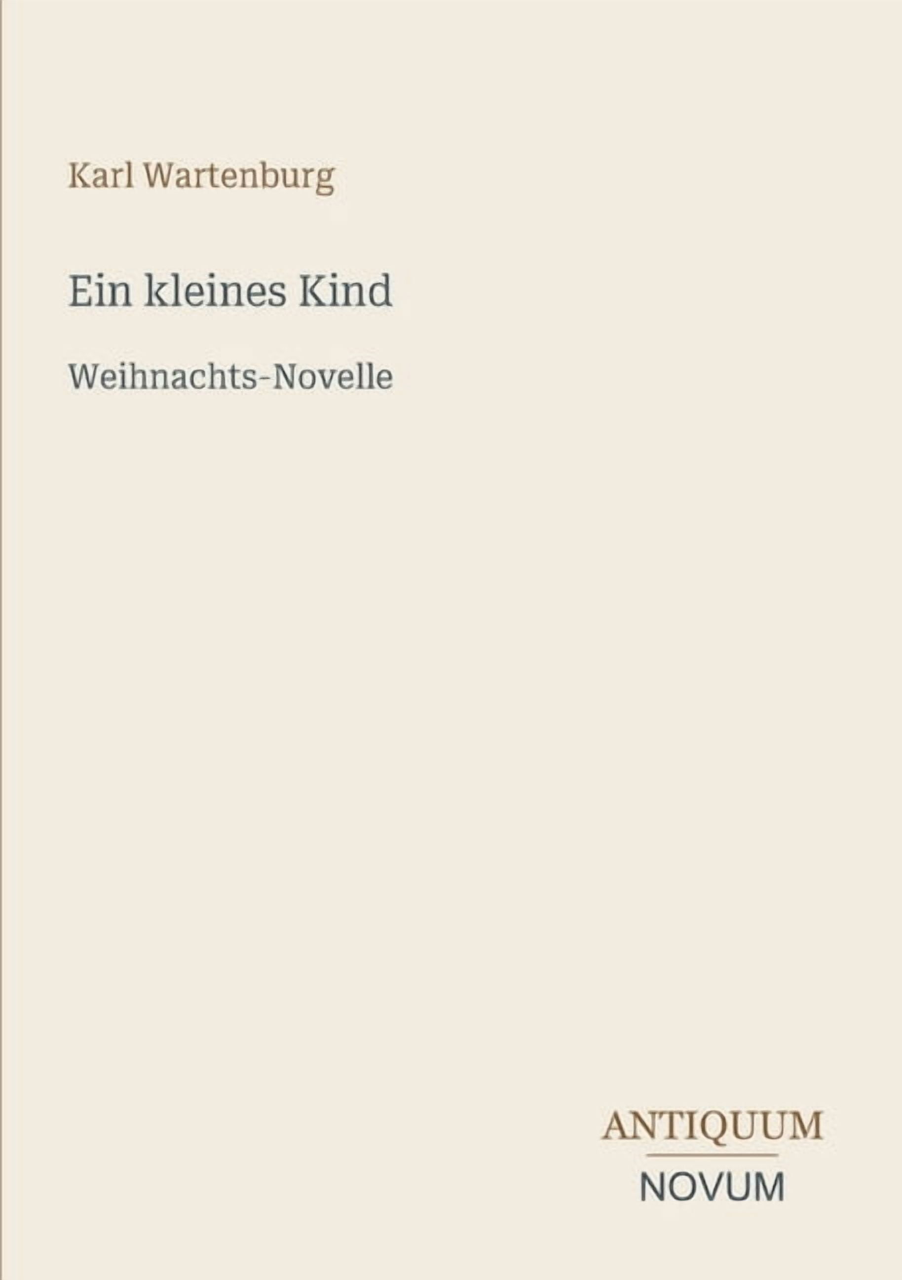 Ein kleines Kind: Weihnachts-Novelle, (Paperback)