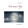 thumbnail image 1 of Ein neuer Tag: ein neues Leben, (Paperback), 1 of 1
