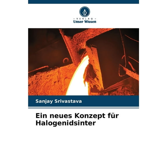 Ein neues Konzept für Halogenidsinter, (Paperback)