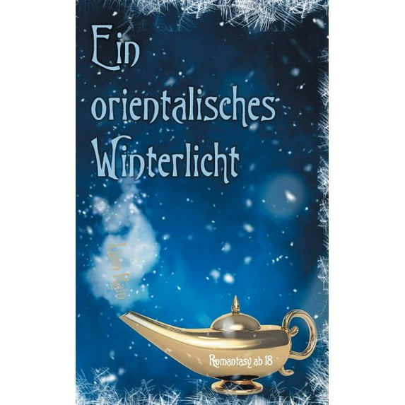 Ein orientalisches Winterlicht, (Paperback)