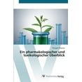 thumbnail image 1 of Ein pharmakologischer und toxikologischer Überblick (Paperback), 1 of 1