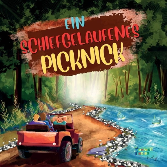 Sammlung Interessanter Geschichten Fr K Ein schiefgelaufenes Picknick: Eine Abenteuergeschichte fr Kinder mit Illustrationen, (Paperback)