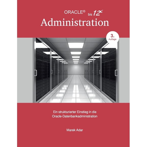 Ein strukturierter Einstieg in die Oracle-Datenbankadministration, (Paperback)