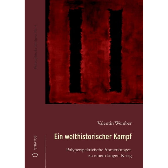 Ein welthistorischer Kampf: Polyperspektivische Anmerkungen zu einem langen Krieg, (Paperback)