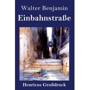 Einbahnstrae Grodruck German Edition Hardcover 3847842951 9783847842958 Walter Benjamin