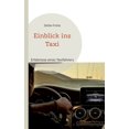 thumbnail image 1 of Einblick ins Taxi: Erlebnisse eines Taxifahrers, (Paperback), 1 of 1