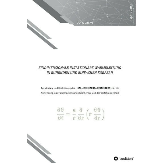 Eindimensionale und instationäre Wärmeleitung in ruhenden und einfachen Körpern: Entwicklung und Realisierung des Halles, (Hardcover)