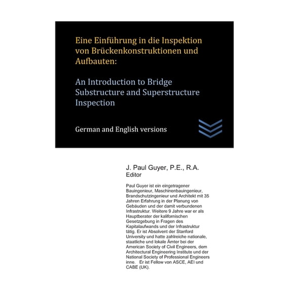 Eine Einfhrung in die Inspektion von Brckenkonstruktionen und Aufbauten: An Introduction to Bridge Substructure and Superstructure Inspection (Paperback)