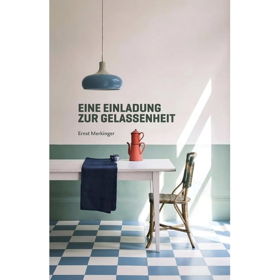 Eine Einladung zur Gelassenheit, (Paperback)