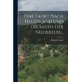 thumbnail image 1 of Eine Fahrt nach Helgoland und die Sagen der Niederelbe... (Paperback), 1 of 1