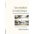 thumbnail image 1 of Eine Kindheit in Sankt JÃ¼rgen, (Paperback), 1 of 1