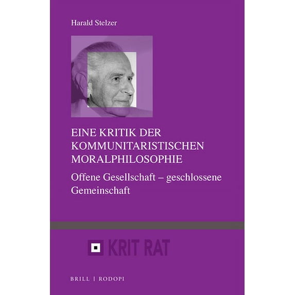 Pre-Owned Eine Kritik Der Kommunitaristischen Moralphilosophie: Offene Gesellschaft - Geschlossene Gemeinschaft (Paperback) 9004317554 9789004317550