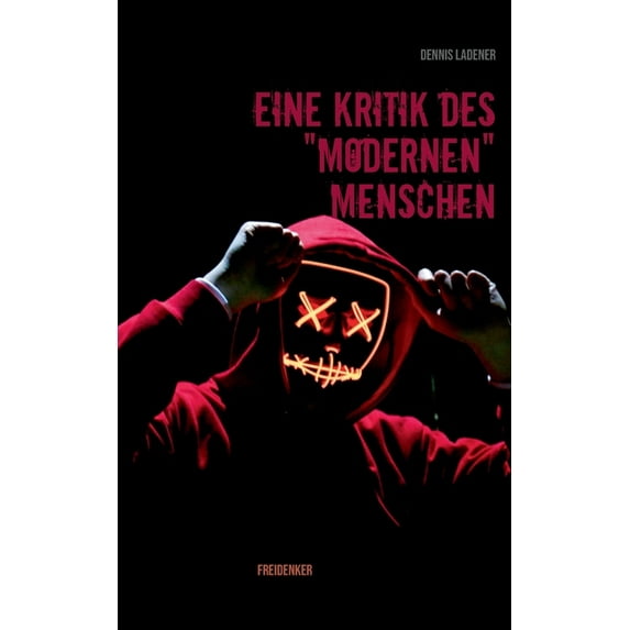 Eine Kritik des modernen Menschen, (Paperback)