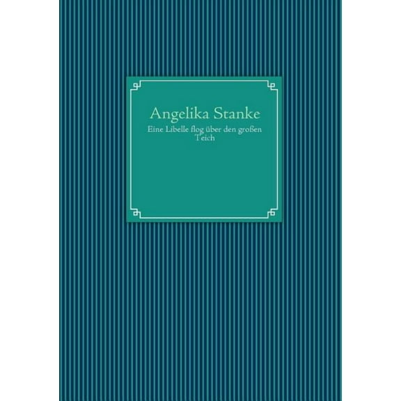 Eine Libelle flog ber den groen Teich, (Paperback)