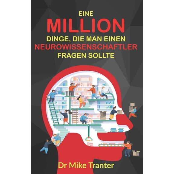 Eine Million Dinge, die man einen Neurowissenschaftler fragen sollte (Paperback)