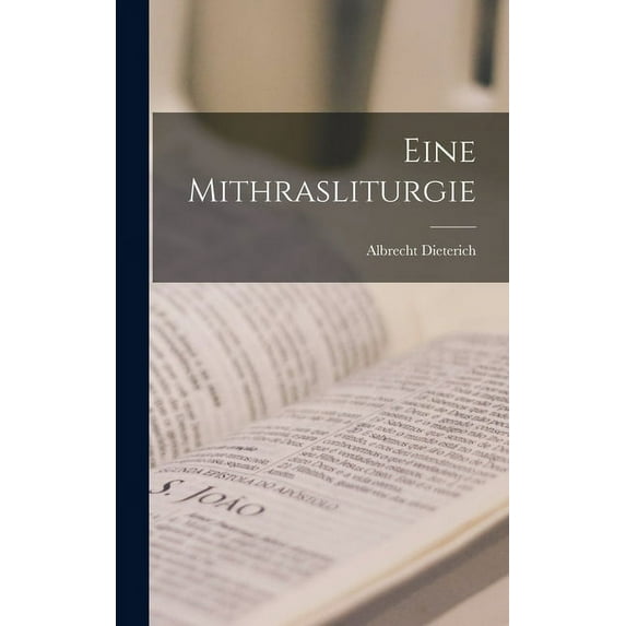 Eine Mithrasliturgie (Hardcover)