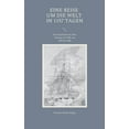 thumbnail image 1 of Eine Reise um die Welt in 1157 Tagen: Die Expedition des Jules Dumont d'Urville von 1837 bis 1840, (Paperback), 1 of 1