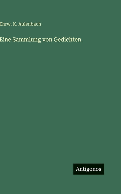 Eine Sammlung von Gedichten, (Hardcover)