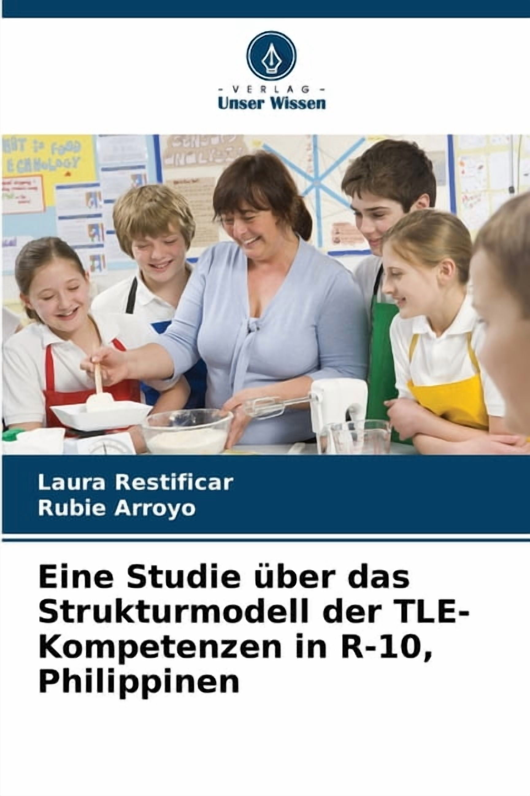 Eine Studie Ã¼ber das Strukturmodell der TLE-Kompetenzen in R-10, Philippinen, (Paperback)