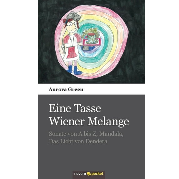 Eine Tasse Wiener Melange: Sonate von A bis Z, Mandala, Das Licht von Dendera (German Edition)