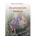 thumbnail image 1 of Eine geheimnisvolle Begegnung, (Paperback), 1 of 1