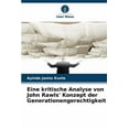 thumbnail image 1 of Eine kritische Analyse von John Rawls' Konzept der Generationengerechtigkeit, (Paperback), 1 of 1