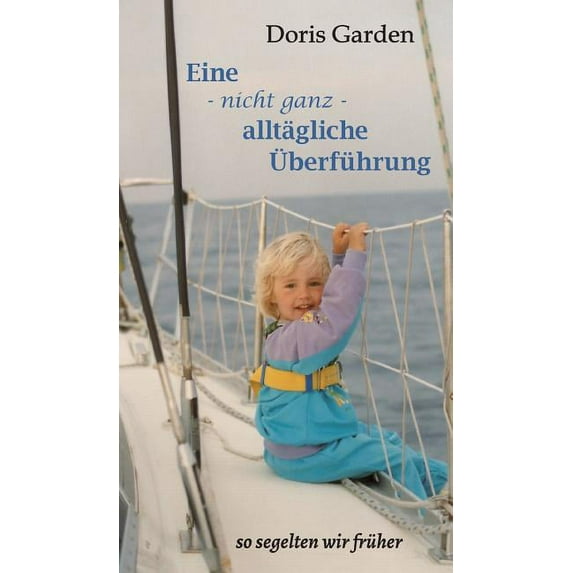 Eine - nicht ganz - alltägliche Überführung (Hardcover)