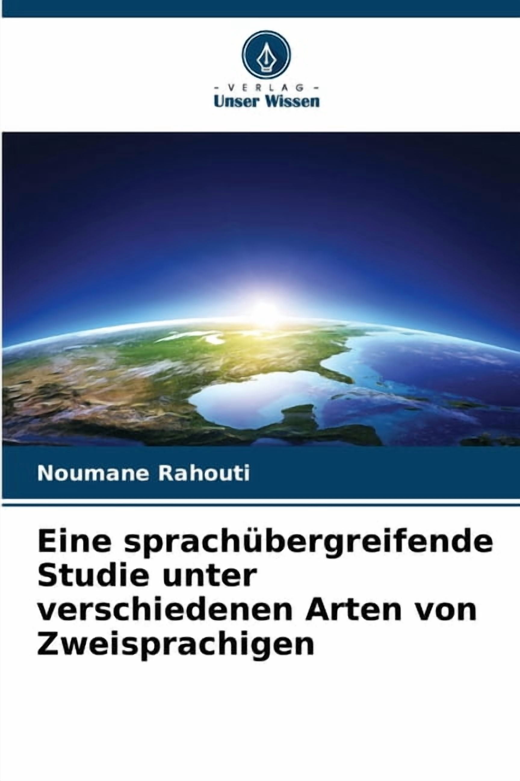 Eine sprachübergreifende Studie unter verschiedenen Arten von Zweisprachigen, (Paperback)