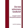 thumbnail image 1 of Eine total verkommene Gesellschaft, (Paperback), 1 of 1