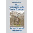 thumbnail image 1 of Eine verborgene Liebe in der Bretagne: Un amour cachÃ© en Bretagne, (Paperback), 1 of 1