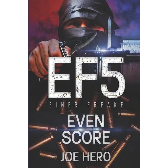 EF5 Einer Freake: Even Score  Paperback  1088754406 9781088754405 Joe Hero