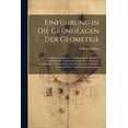 thumbnail image 1 of Einführung in Die Grundlagen Der Geometrie: Bd. 5. Abschnitt. Kongruenz Und Messung. 6. Abschnitt. Abschlues Der Projektiven Geometrie. 7. Abschnitt. Grundbegriffe Und Grundsätze Der Geometrie. 8. Abs, 1 of 1