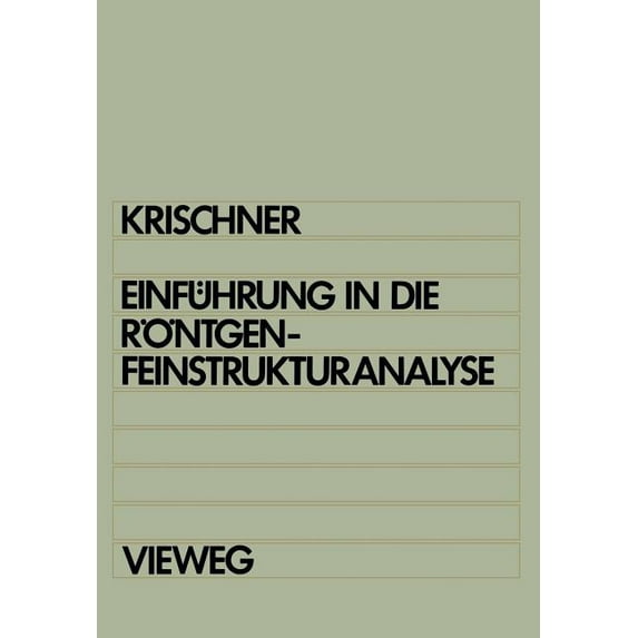 Einführung in Die Röntgenfeinstrukturanalyse: Lehrbuch Für Physiker, Chemiker, Physikochemiker, Metallurgen, Kristallogr, (Paperback)