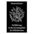thumbnail image 1 of EinfÃ¼hrung in das Gesamtgebiet des Okkultismus: Logenwesen, Magie des Mittelalters, Spiritismus, Hypnose, Gespenster, Ge, (Paperback), 1 of 1