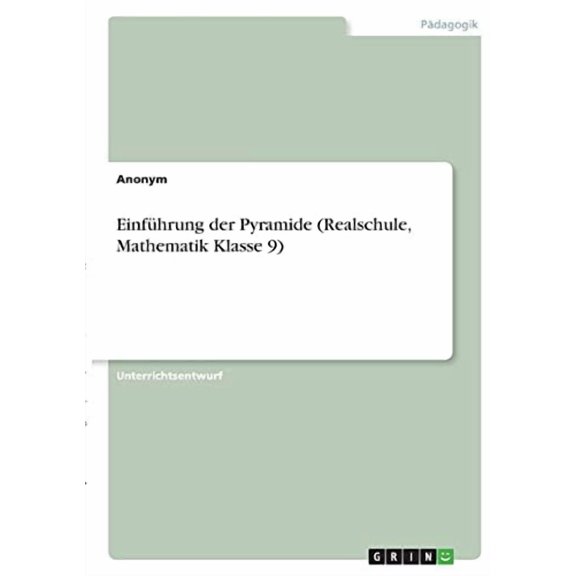 Einfhrung der Pyramide Realschule, Mathematik Klasse 9 German Edition Paperback 3346381897 9783346381897 Anonym