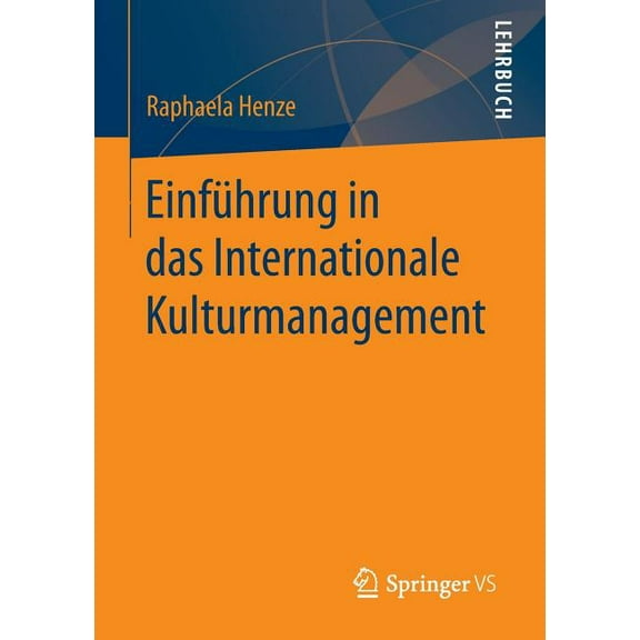 Einfhrung in Das Internationale Kulturmanagement, (Paperback)