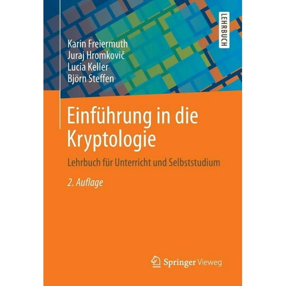 Einführung in Die Kryptologie: Lehrbuch Für Unterricht Und Selbststudium, (Paperback)