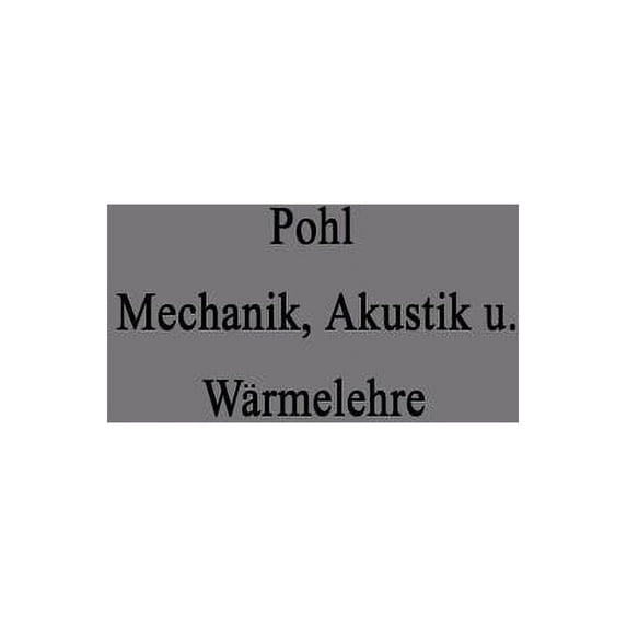 Einführung in Die Mechanik Akustik Und Wärmelehre, (Paperback)