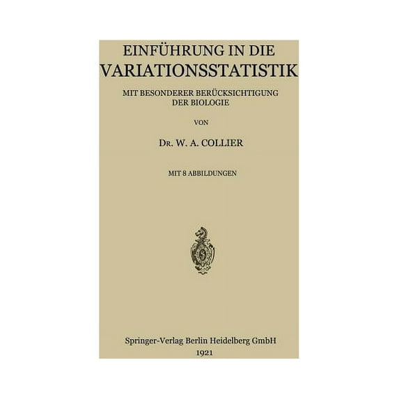 Einführung in Die Variationsstatistik: Mit Besonderer Berücksichtigung Der Biologie, (Paperback)
