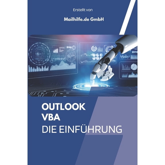 Einfhrung in Outlook VBA : Outlook Programmieren - So Einfach Geht's Mit Vielen Code Beispielen (Paperback)