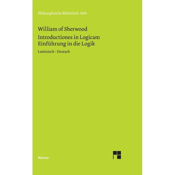 Einfhrung in die Logik. Introductiones in Logicam: Lateinisch - Deutsch (Hardcover)